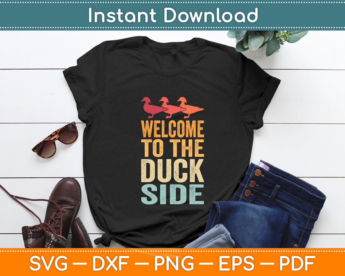Welcome To The Duck Side Vintage Duck Funny Svg Png Dxf Digital Cutting File