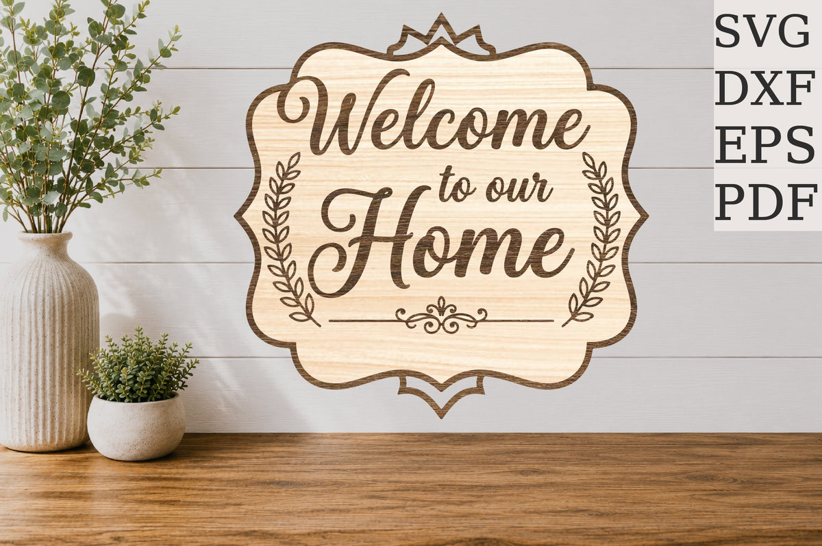 Welcome to Our Home Sign SVG