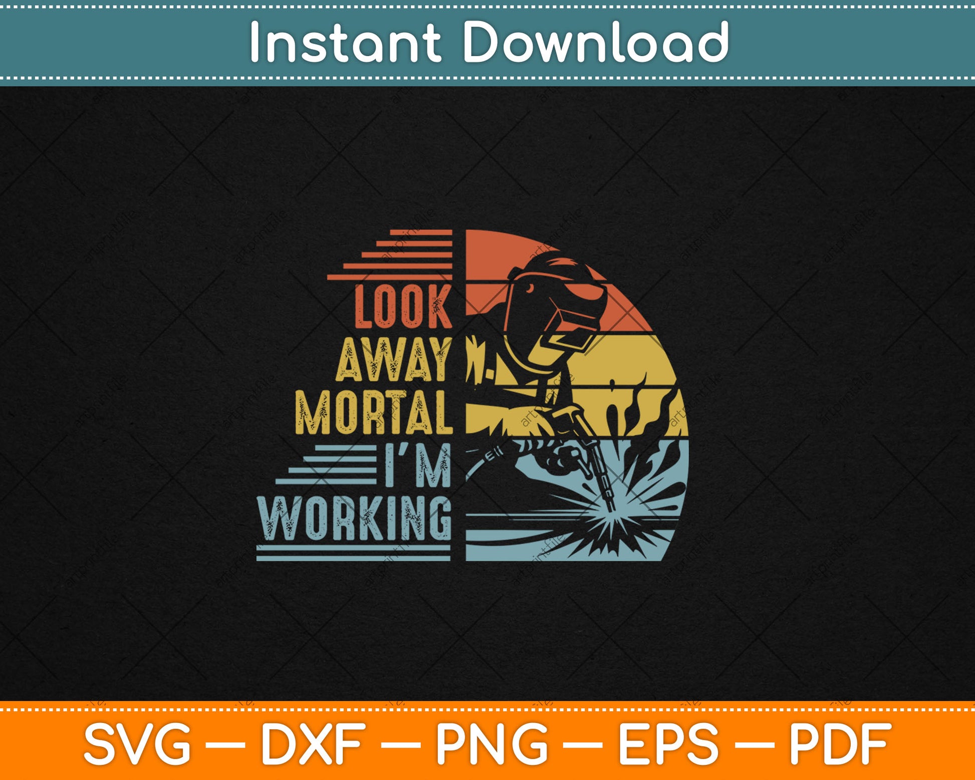 Welder Gifts Look Away Mortal I'm Working Funny Welding Svg Digital Cutting File