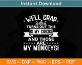 Not My Circus Not My Monkeys Svg Digital Cutting File