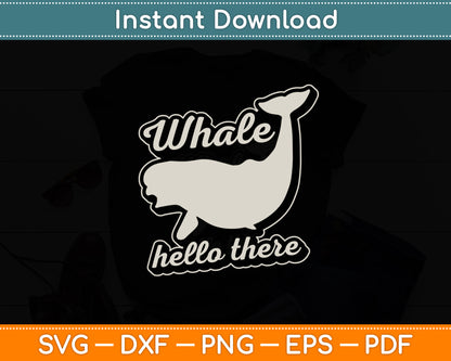 Whale Hello There Ocean Mammals Beluga Whale Svg Png Dxf Digital Cutting File