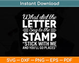 What Did The Letter Say To The Stamp Stick With Me Postal Svg Digital Cutting File