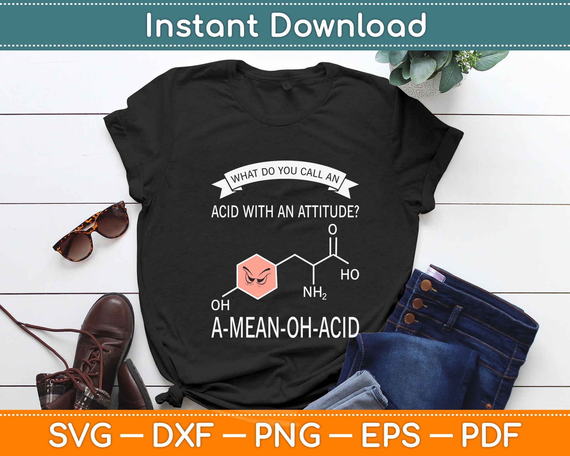 What Do You Call An Acid With An Attitude? A-Mean-Oh-Acid Svg Digital Cutting File