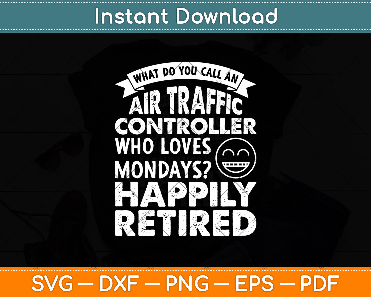 What Do You Call An Retired Air Traffic Controller Svg Digital Cutting File