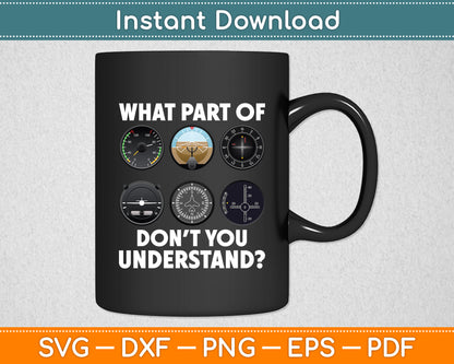 What Part Of Don't You Understand Aviation Airline Pilot Funny Svg Digital Cutting File