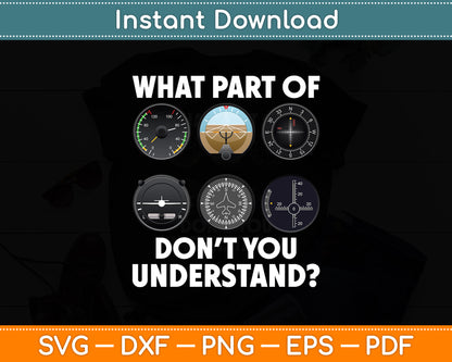 What Part Of Don't You Understand Aviation Airline Pilot Funny Svg Digital Cutting File