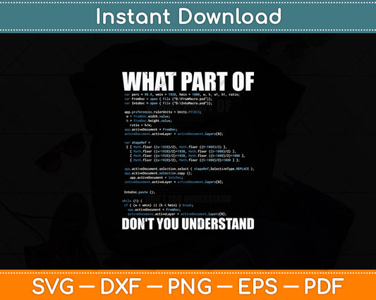 What Part Of Don't You Understand Computer Science Lovers Svg Digital Cutting File