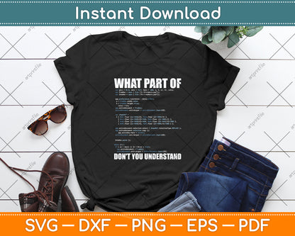 What Part Of Don't You Understand Computer Science Lovers Svg Digital Cutting File