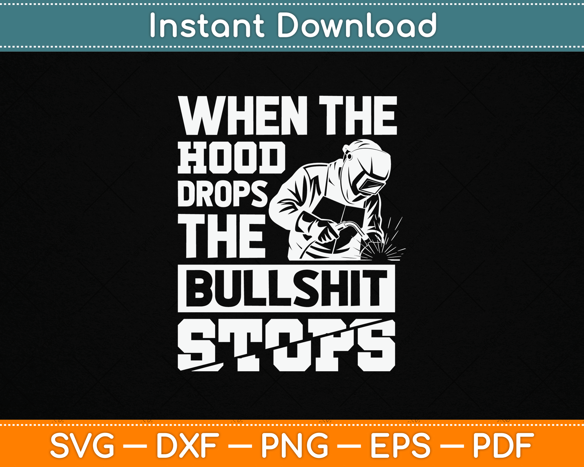 When The Hood Drops Funny Welder SVG Digital Cutting File
