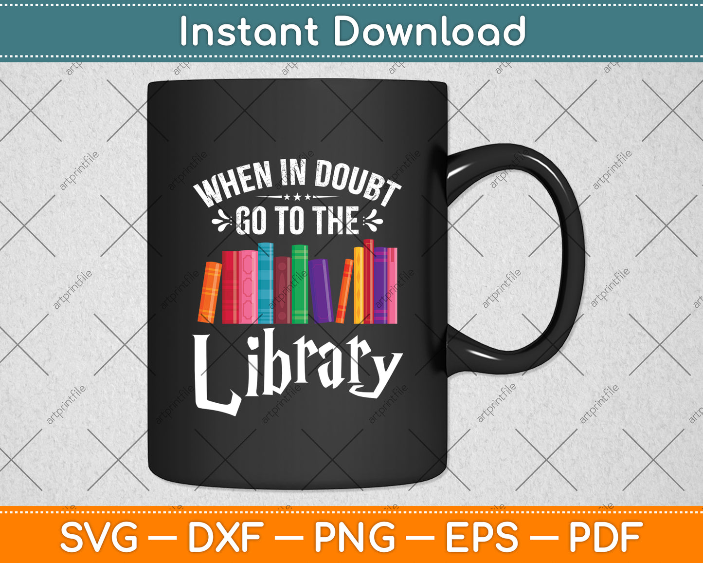 When In Doubt Go To The Library Svg Digital Cutting File