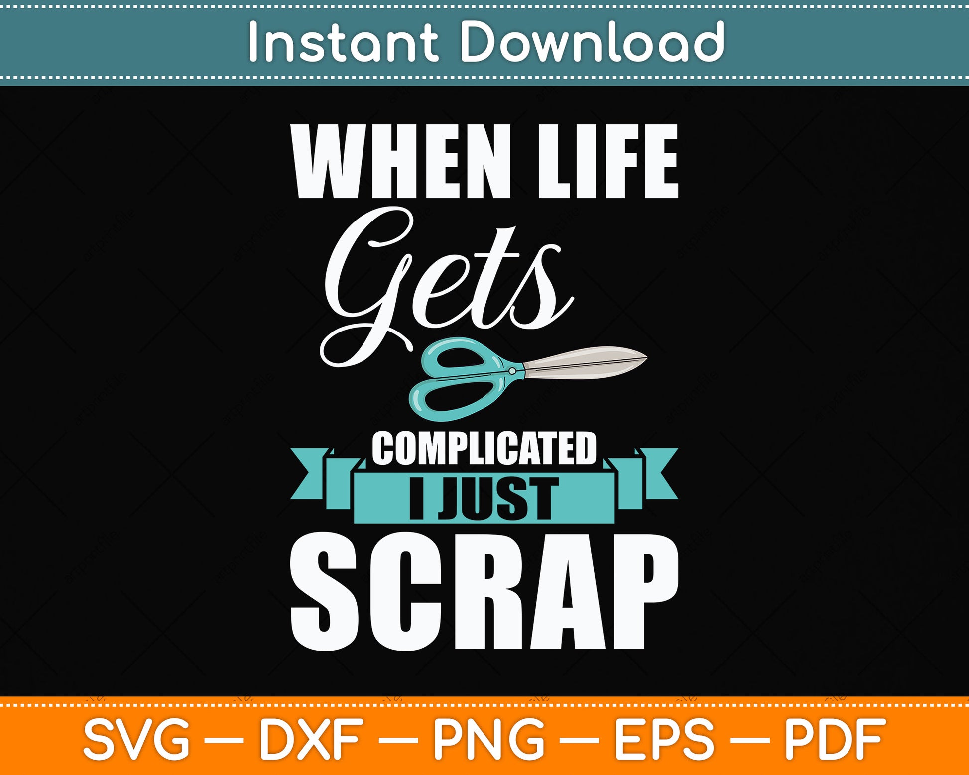 When Life Gets Complicated I Just Scrapbook Scrapbooking Svg Digital Cutting File