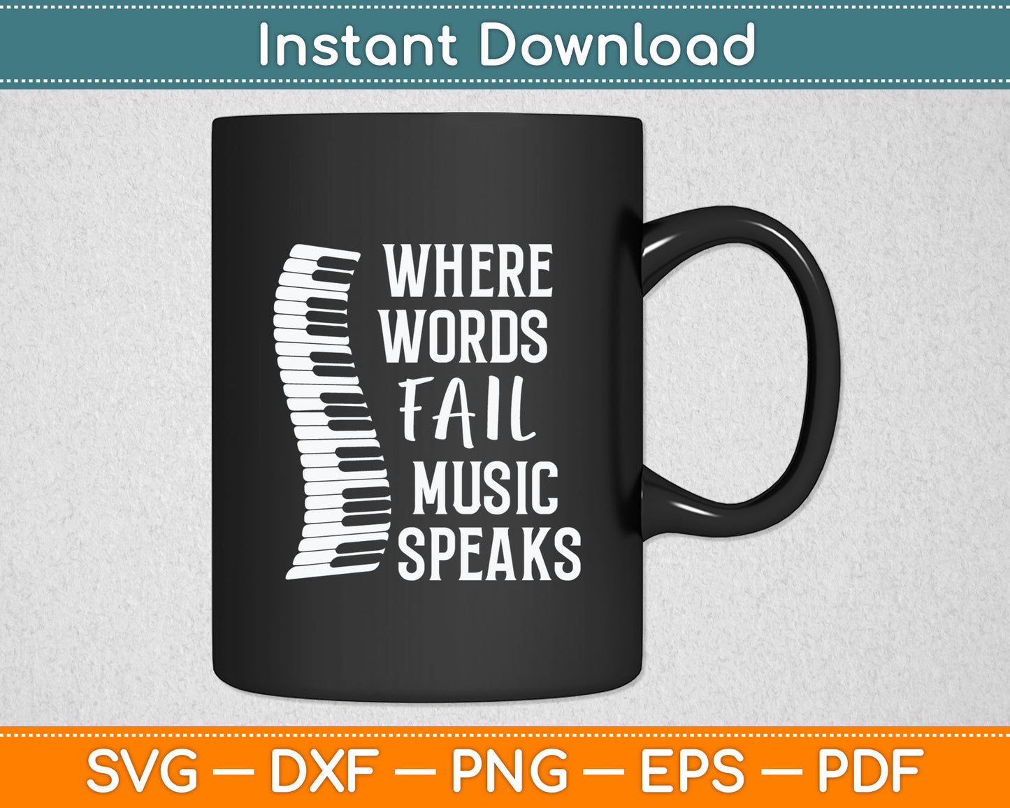 Where Words Fail Music Speaks Music Lovers Svg Digital Cutting File