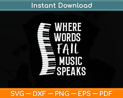 Where Words Fail Music Speaks Music Lovers Svg Digital Cutting File