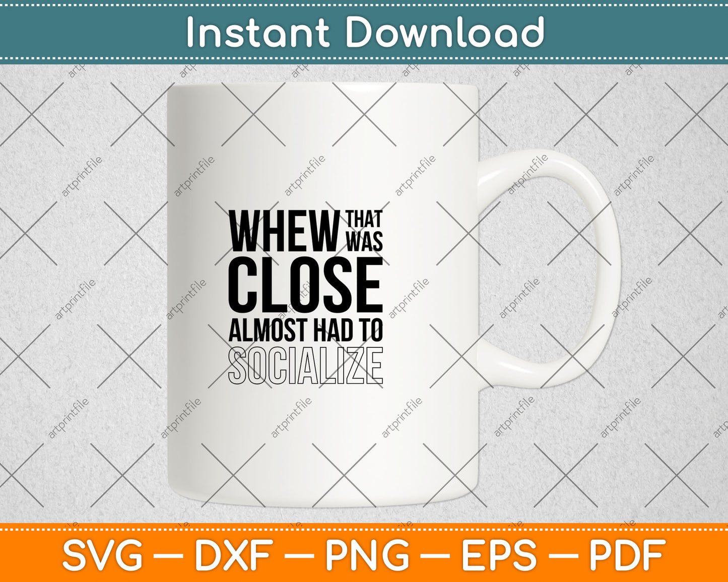Whew that Was Close Almost Had to Socialize Svg Design Digital Cutting File