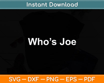 Who's Joe Mama Mothers Day Svg Digital Cutting File