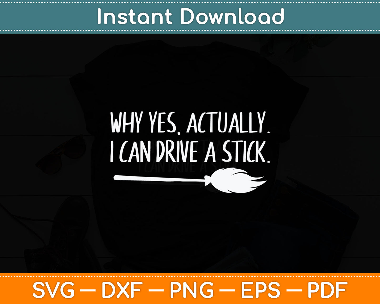 Why Yes Actually I Can Drive A Stick Halloween Svg Digital Cutting File