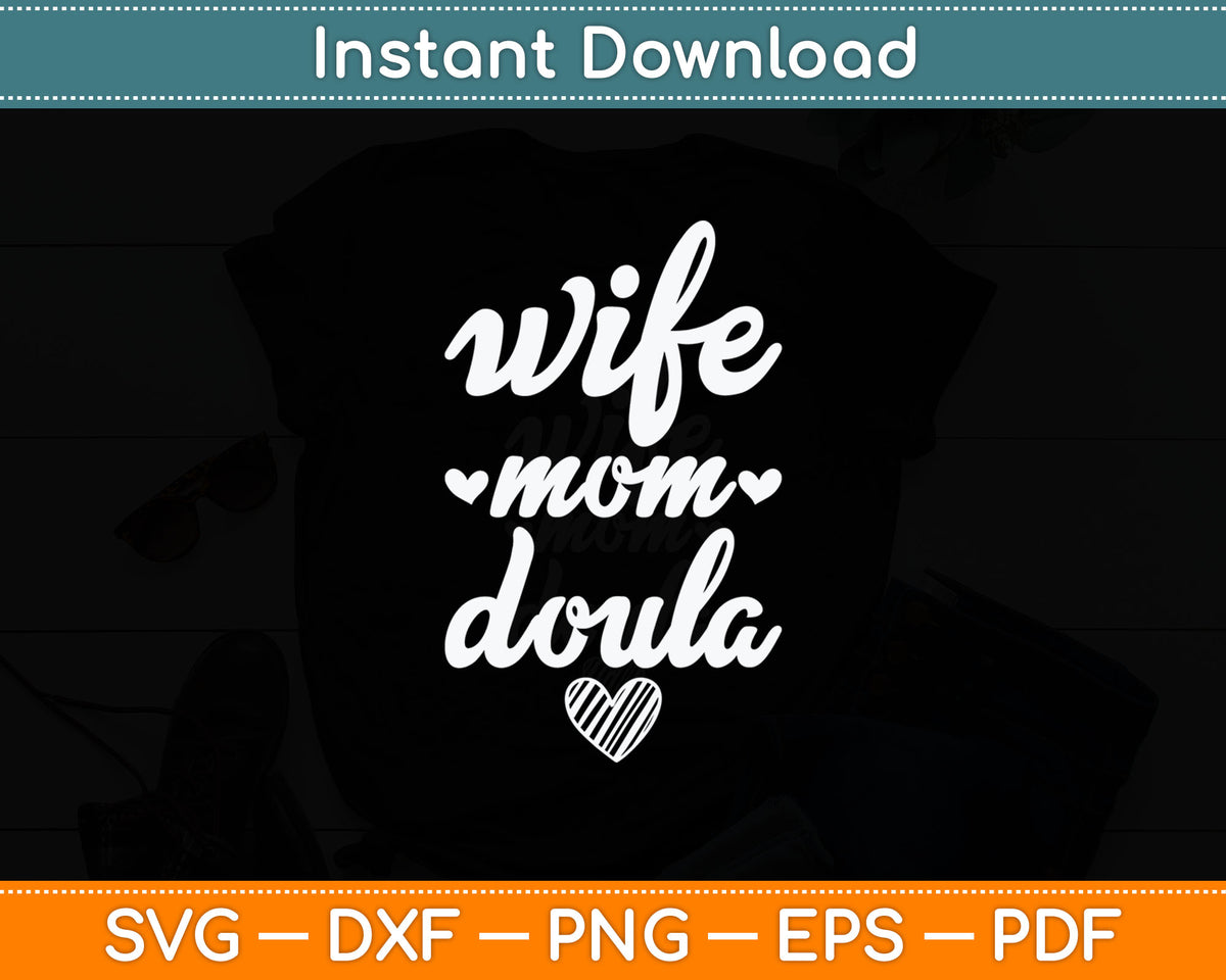 Wife Mom Doula Funny Doula Svg Digital Cutting File