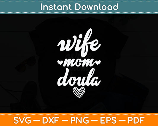 Wife Mom Doula Funny Doula Svg Digital Cutting File