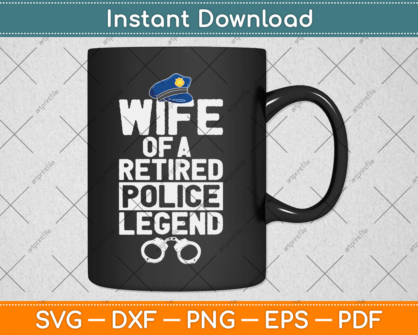 Wife Of A Retired Police Legend Funny Retirement Svg Digital Cutting File