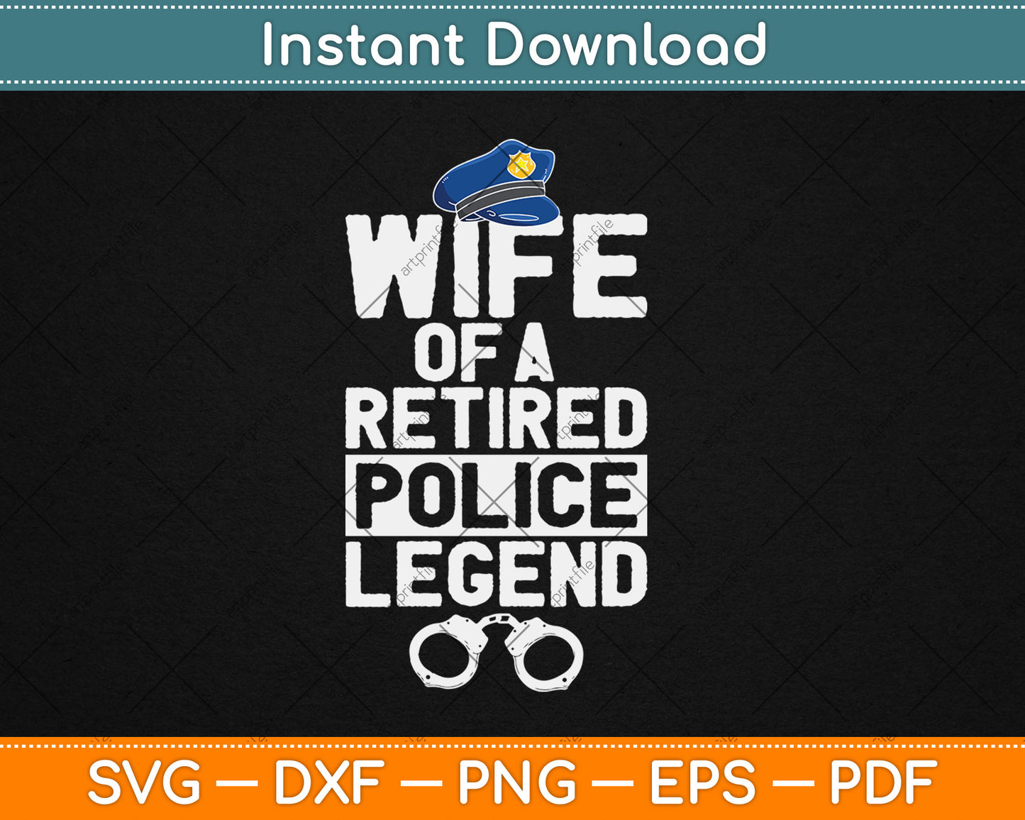 Wife Of A Retired Police Legend Funny Retirement Svg Digital Cutting File