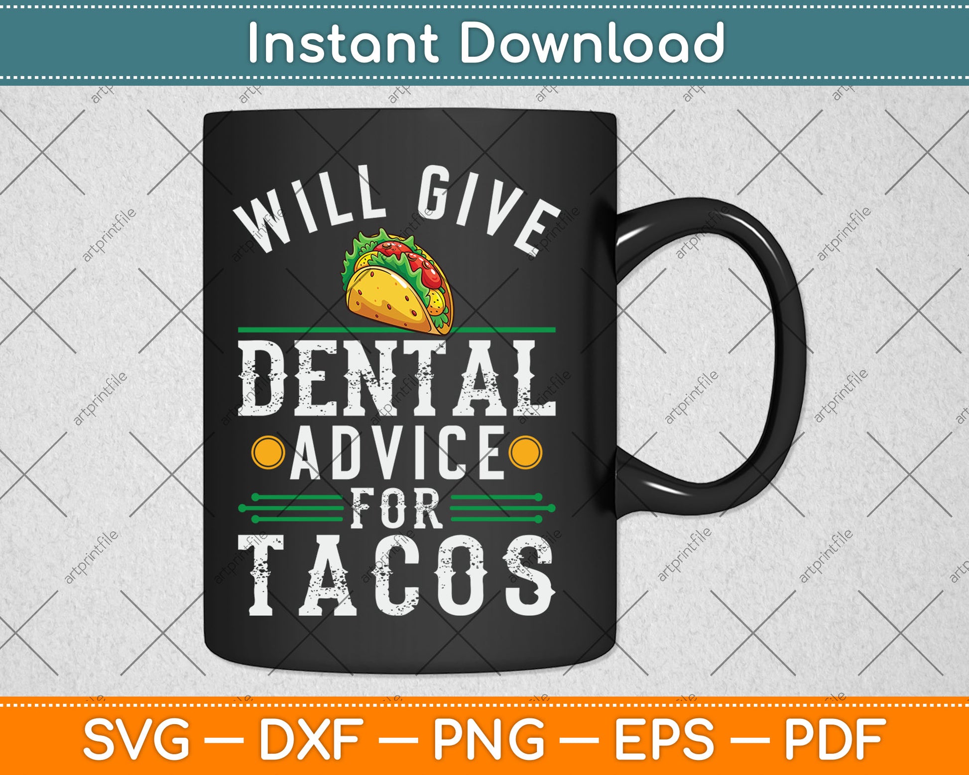Will Give Dental Advice for Tacos Funny Dentist Student Svg Digital Cutting File