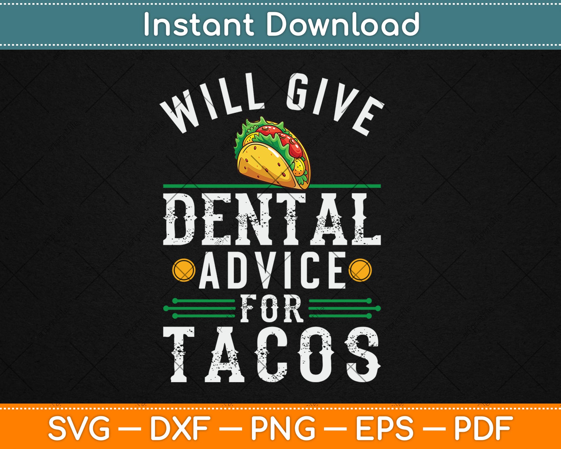 Will Give Dental Advice for Tacos Funny Dentist Student Svg Digital Cutting File