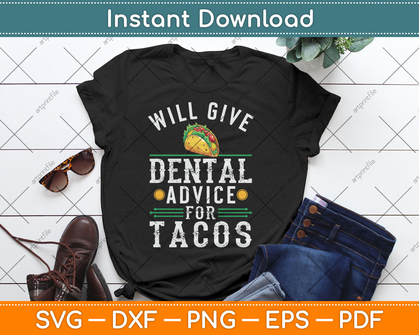 Will Give Dental Advice for Tacos Funny Dentist Student Svg Digital Cutting File