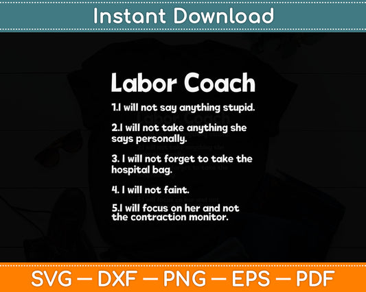 Will Not Say Labor Coach Svg Digital Cutting File