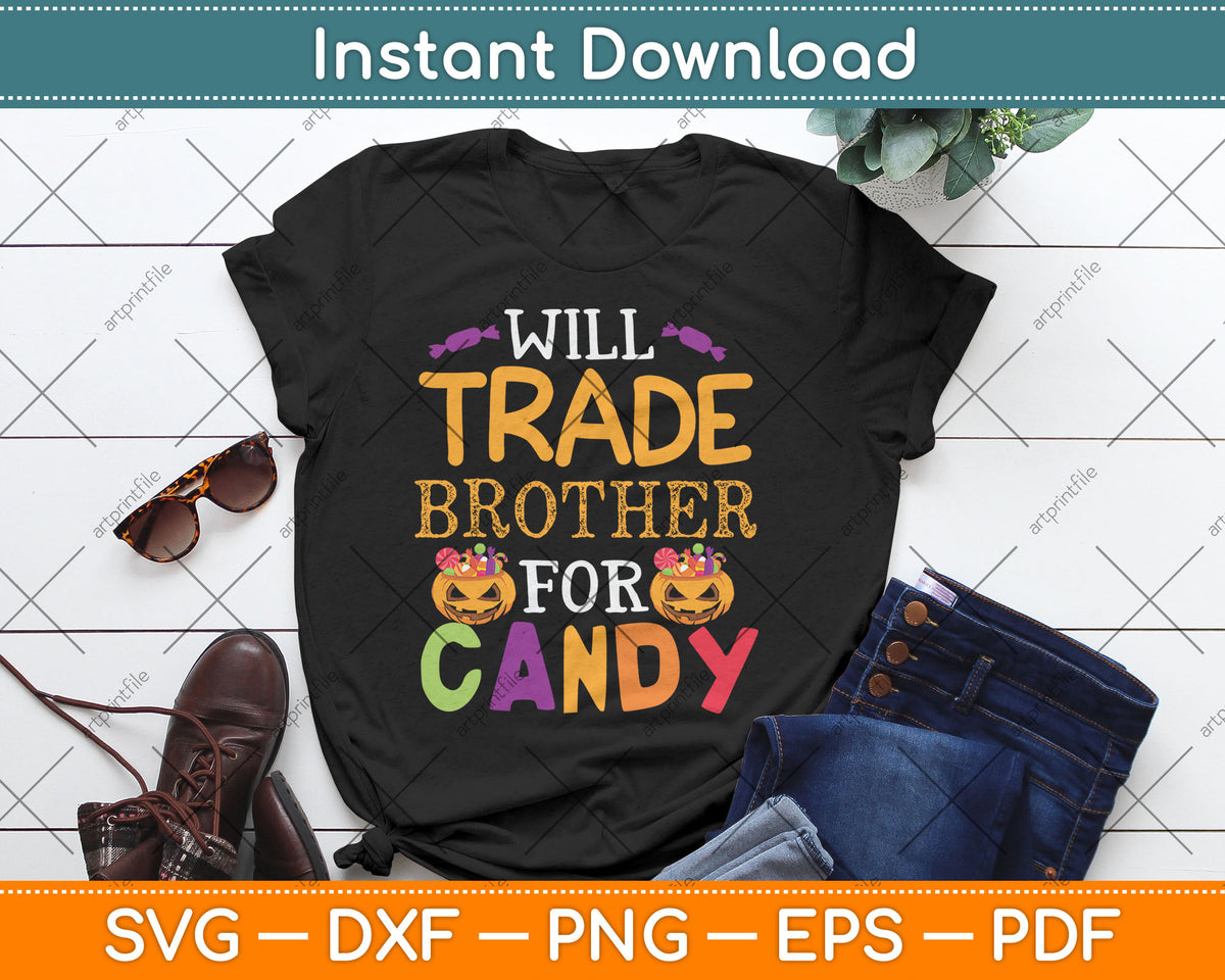 Will Trade Brother For Candy Halloween Svg Digital Cutting File