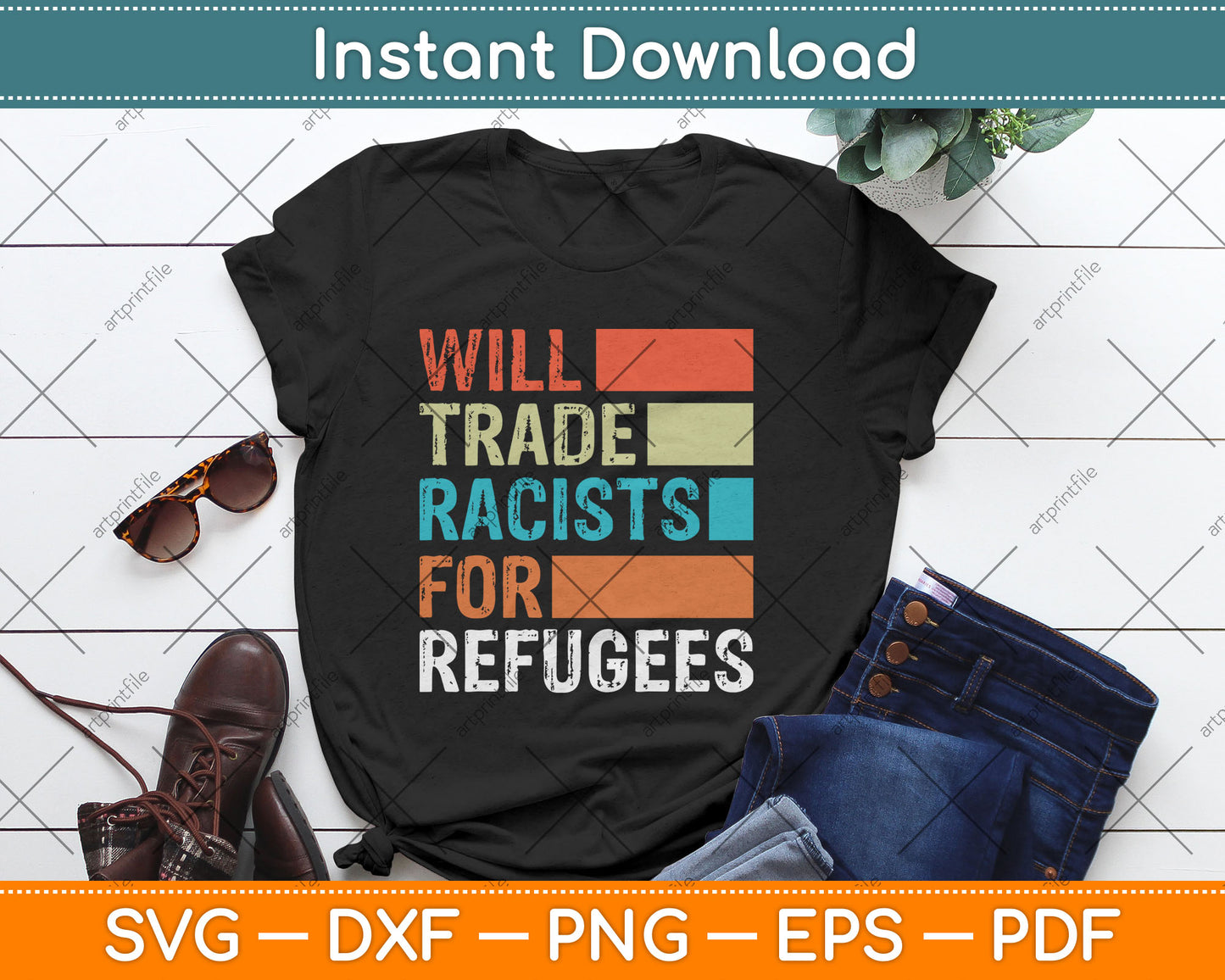 Will Trade Racists For Refugees - Welcome Refugees Svg Digital Cutting File