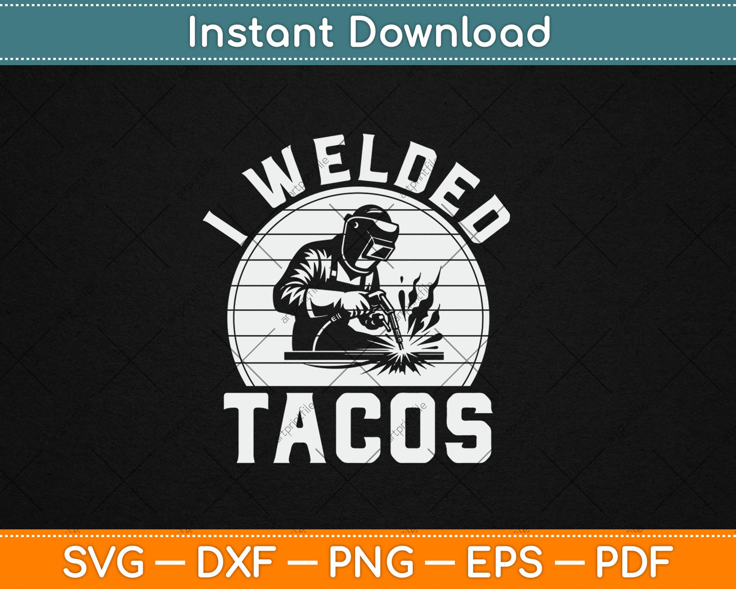 Will Weld for Tacos Welder Gift Funny Welding Svg Digital Cutting File