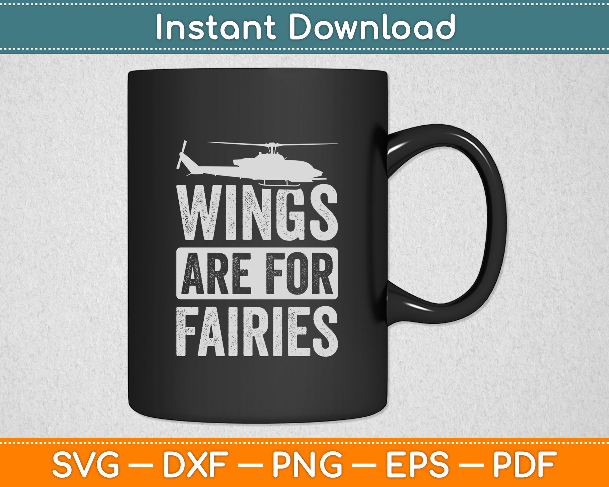 Wings Are For Fairies Helicopter Pilot Funny Svg Png Dxf Digital Cutting File