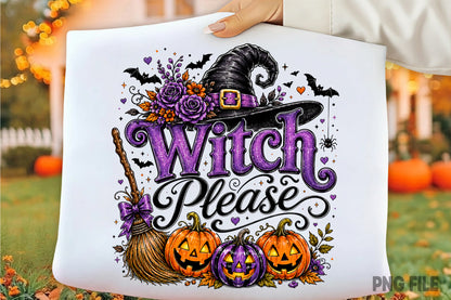 Witch Please Halloween PNG | Cute Witch Pumpkin Spooky Season Sublimation | Halloween Witch Hat Broom Shirt Design