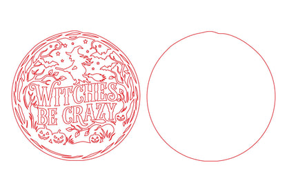 Witches Be Crazy Laser Cut SVG