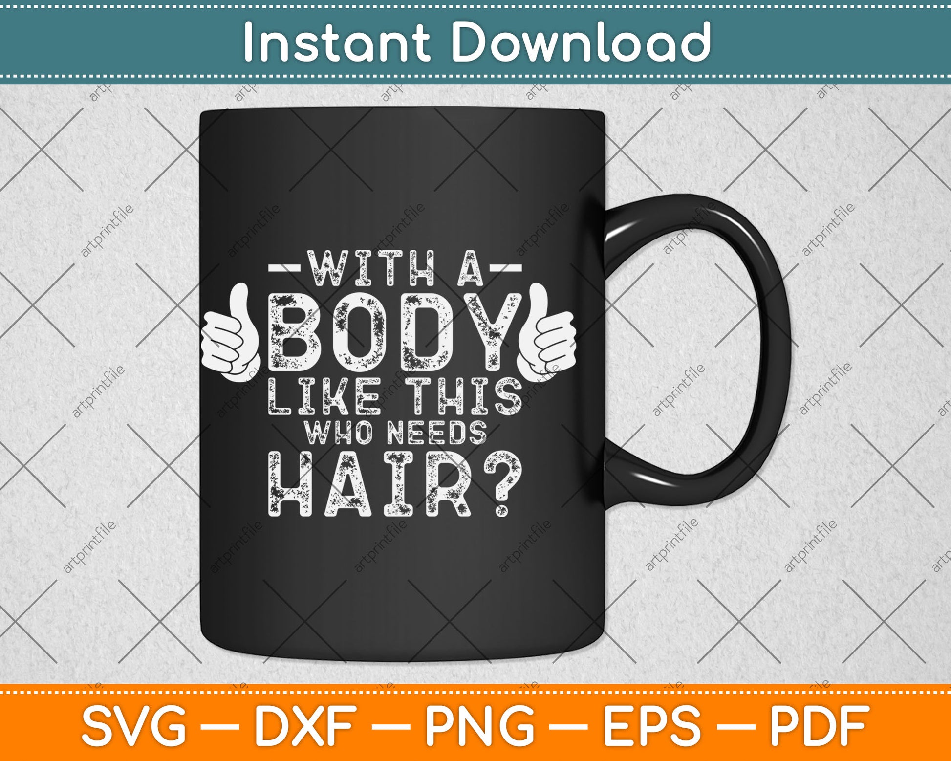 With A Body Like This Who Needs Hair Svg Design Digital Cutting File