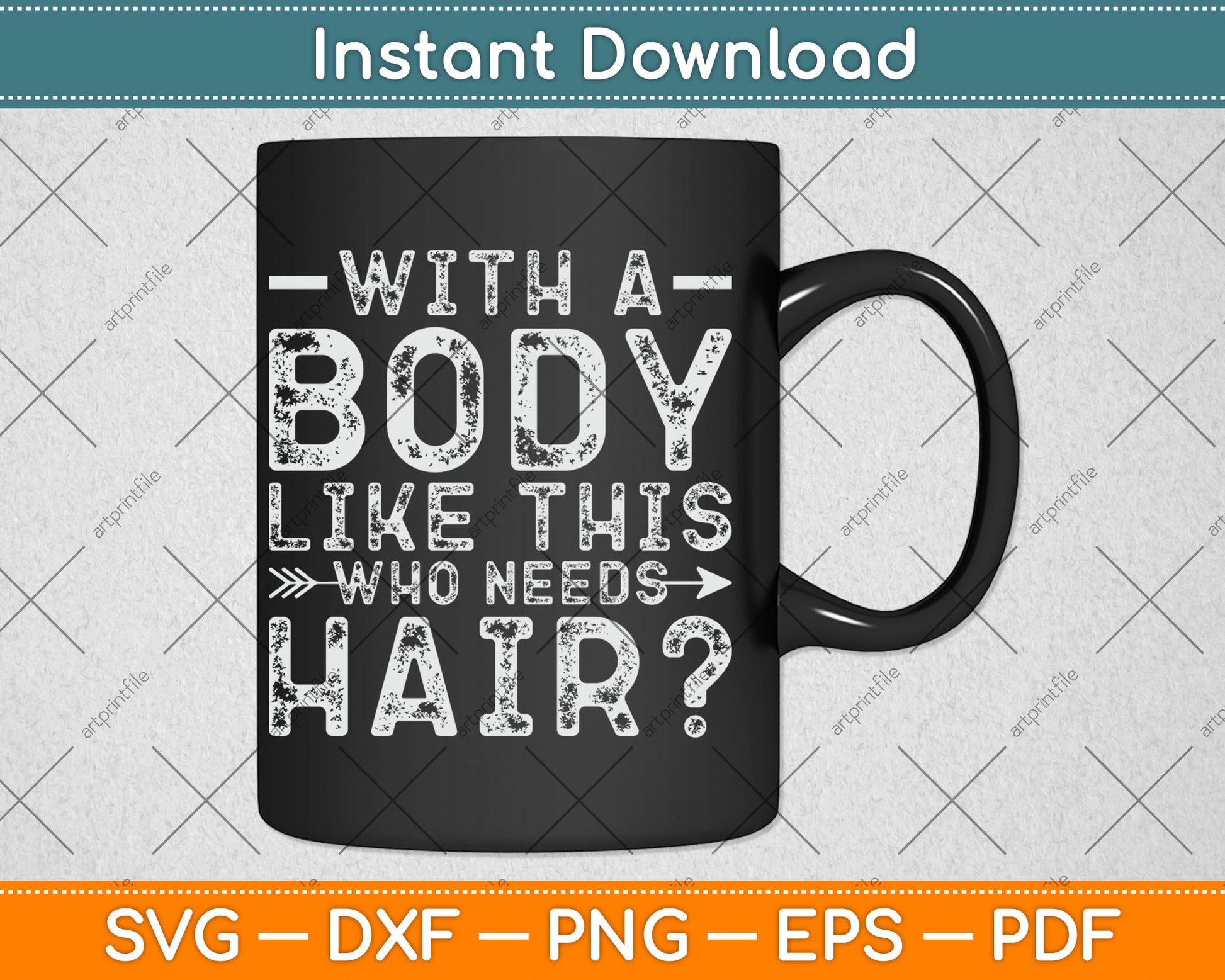 With A Body Like This Who Needs Hair Svg Digital Craft Cut File