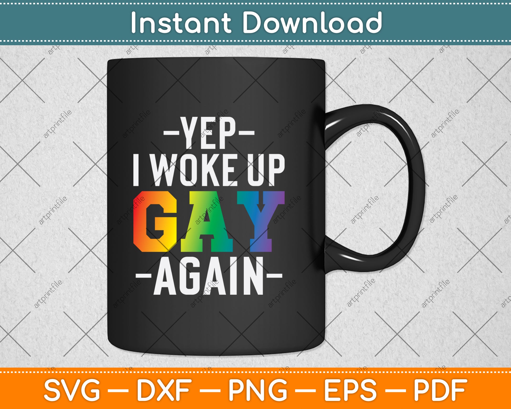 Woke Up Gay - Pride Rainbow Queer Gay CSD Party LGBTQ Svg Digital Cutting File