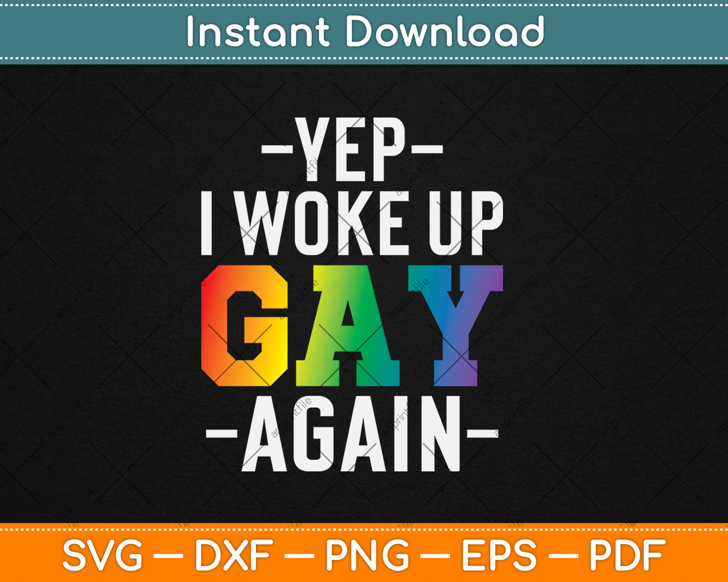 Woke Up Gay - Pride Rainbow Queer Gay CSD Party LGBTQ Svg Digital Cutting File