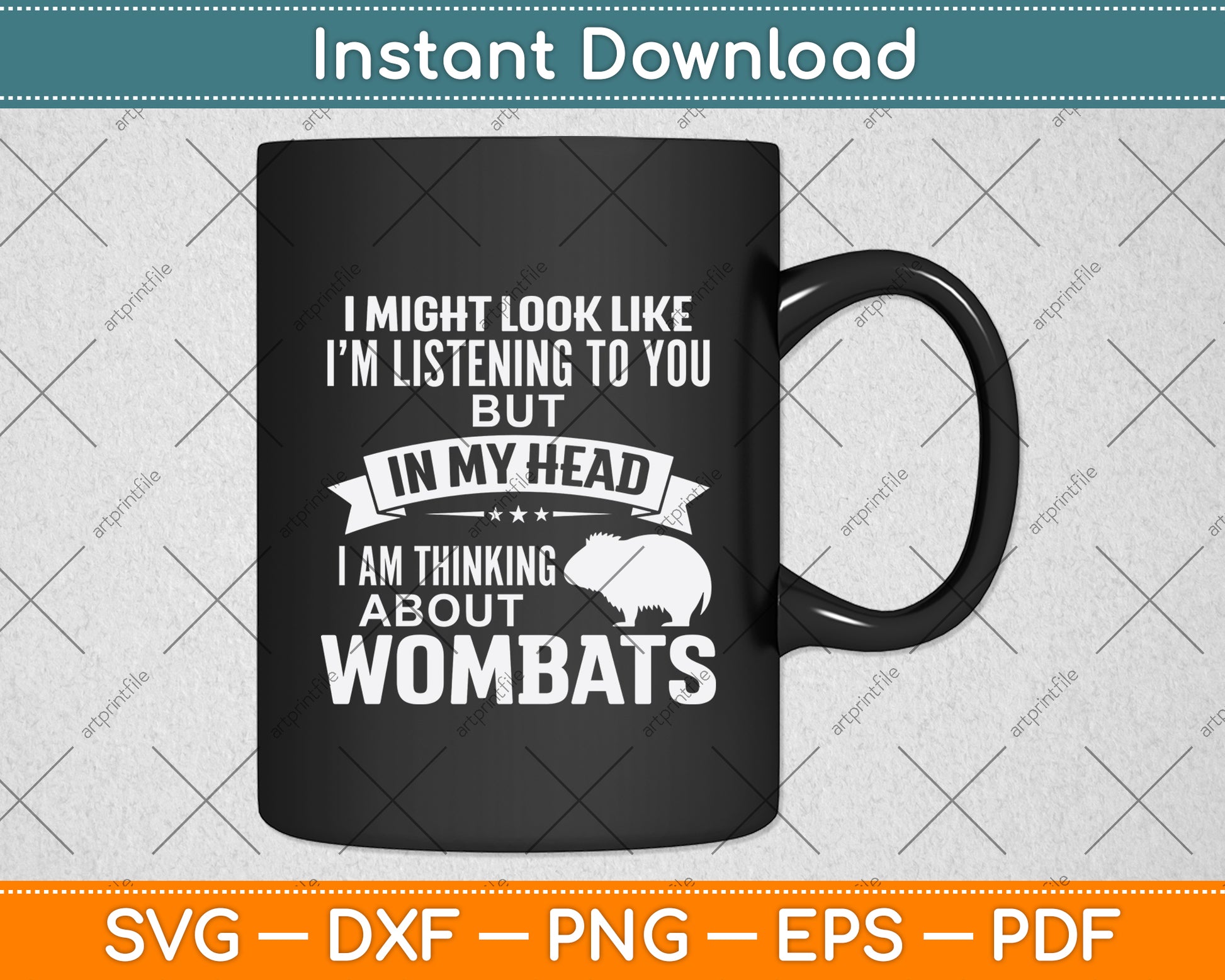 I Am Thinking About Wombats Funny Svg Png Dxf Digital Cutting File