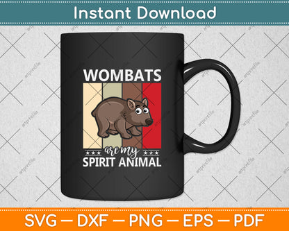 Wombats Are My Spirit Animal Svg Png Dxf Digital Cutting File