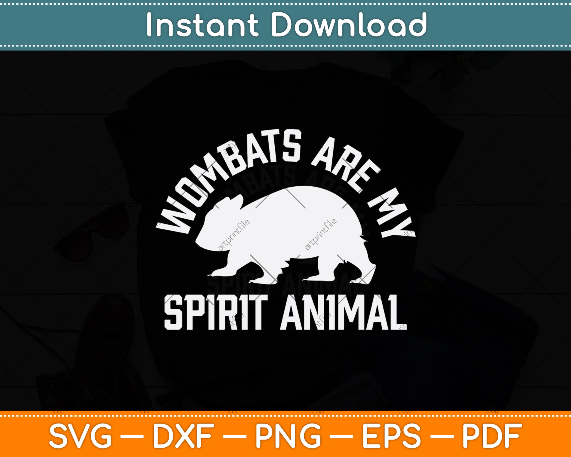 Wombats Are My Spirit Animal Svg Png Dxf Digital Cutting File