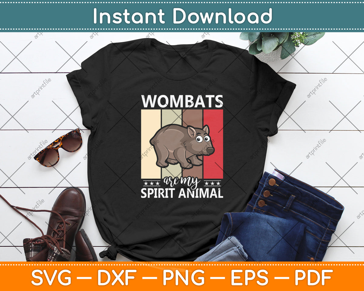 Wombats Are My Spirit Animal Svg Png Dxf Digital Cutting File