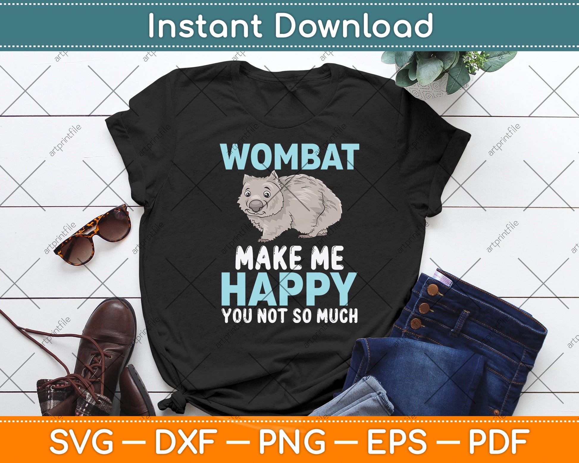 Wombats Make Me Happy You Not So Much Svg Png Dxf Digital Cutting File