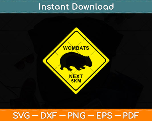 Wombats Next 5km Warning Sign Svg Png Dxf Digital Cutting File
