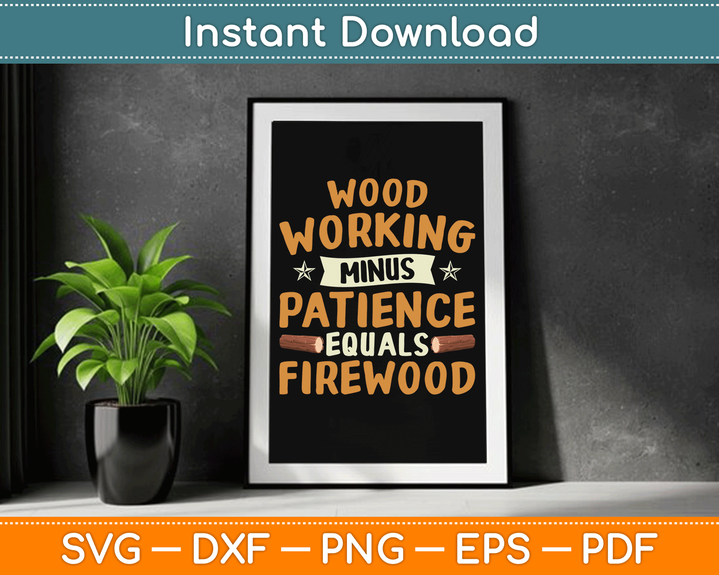 Woodworking Minus Patience Equals Firewood Wood Carpenter SVG Digital Cutting File