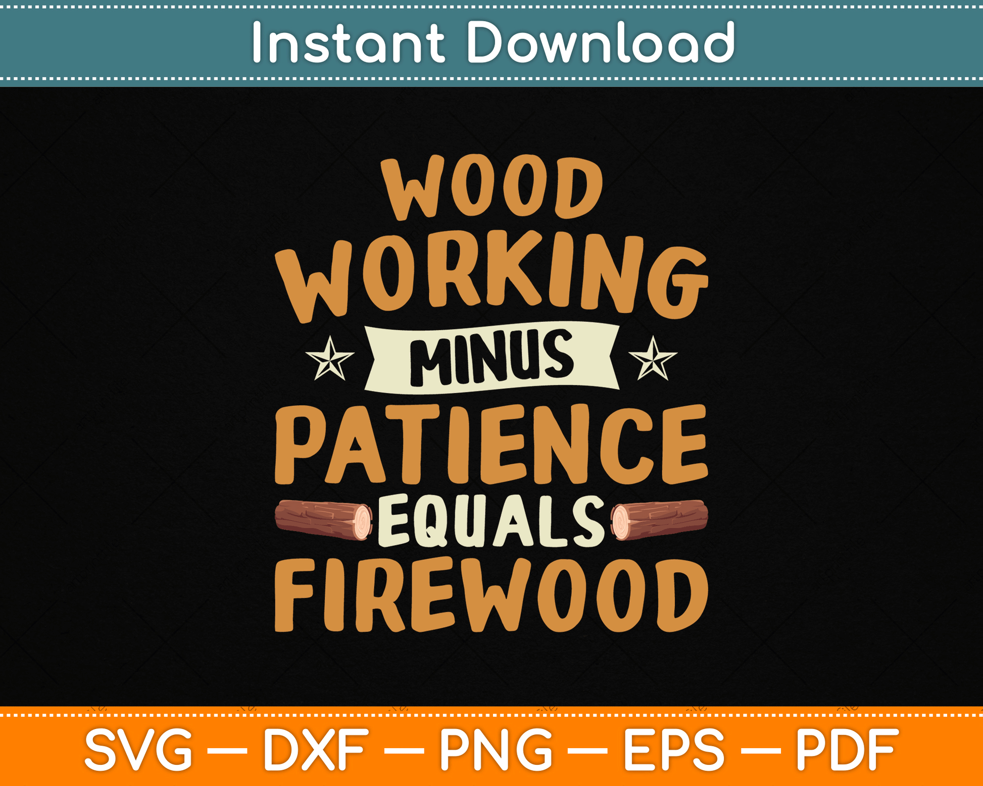 Woodworking Minus Patience Equals Firewood Wood Carpenter SVG Digital Cutting File
