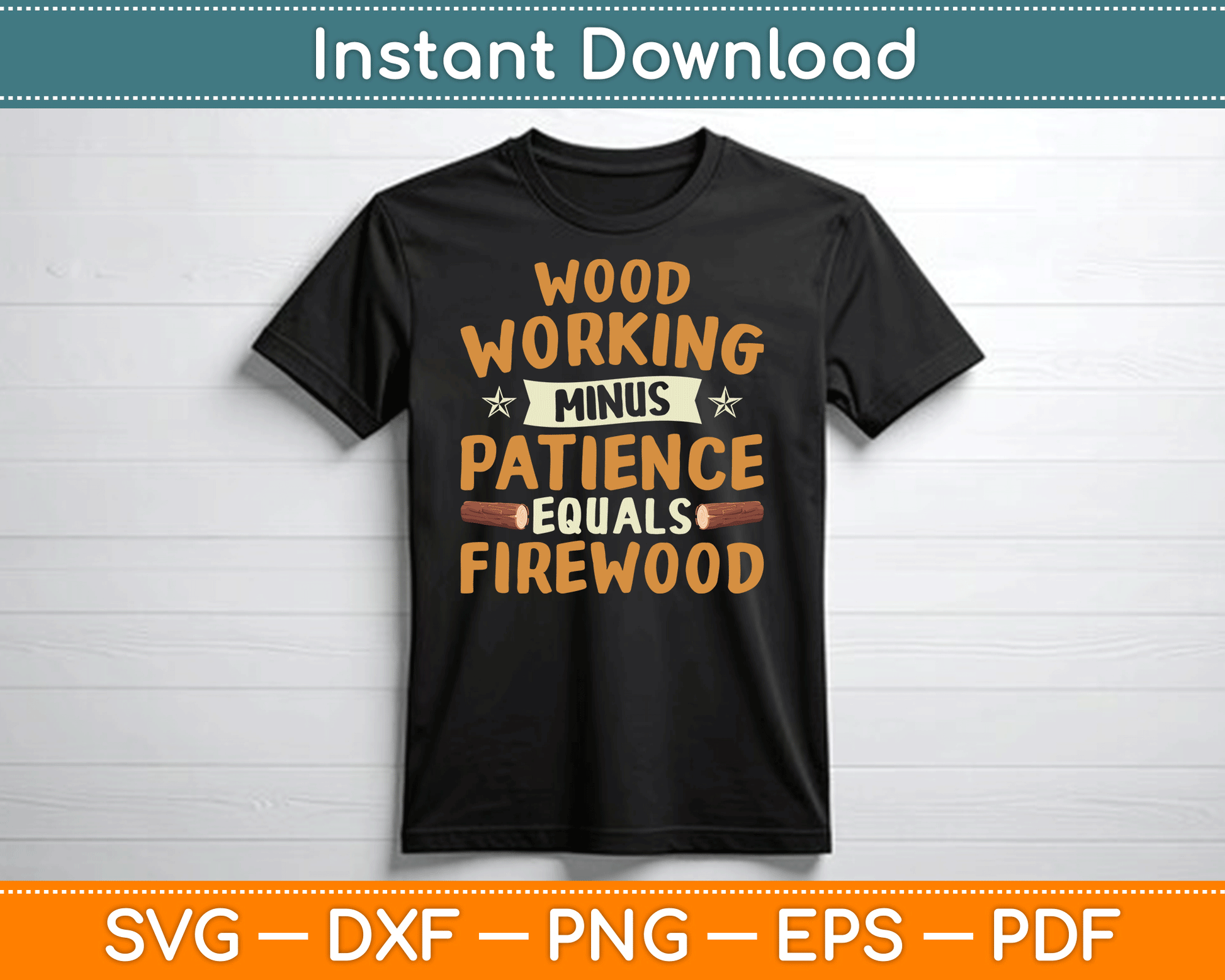 Woodworking Minus Patience Equals Firewood Wood Carpenter SVG Digital Cutting File