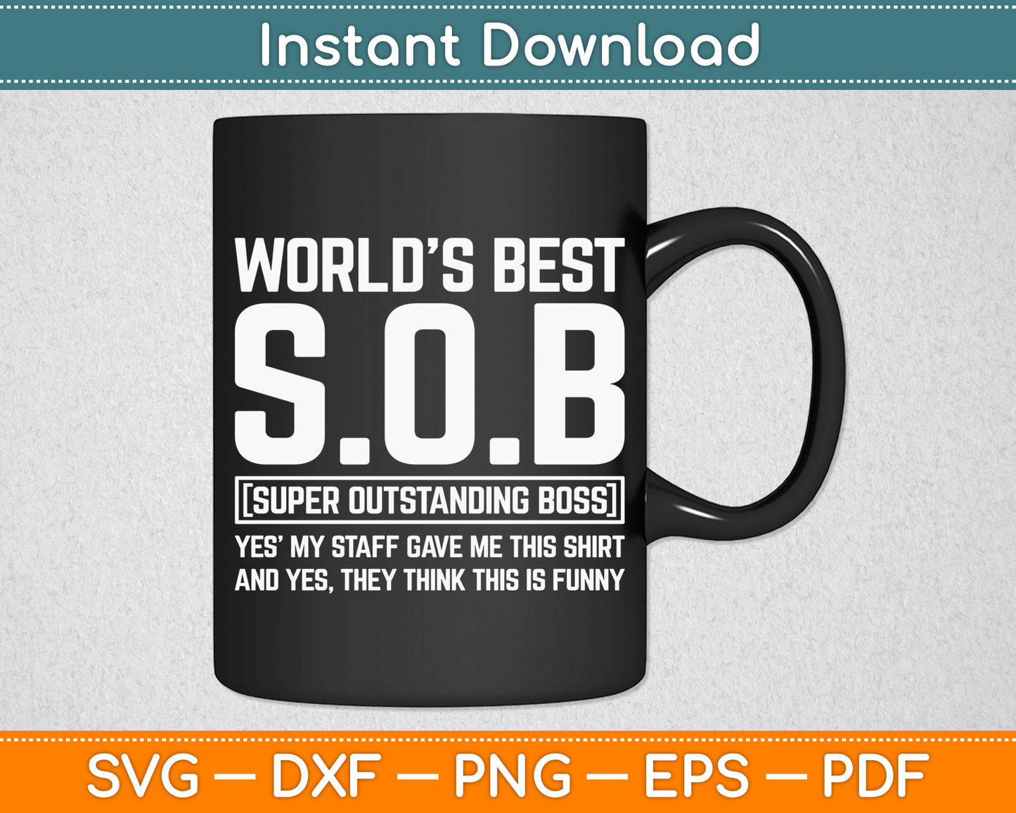 World's Best Outstanding Boss - Funny Manager Supervisor Svg Digital Cutting File