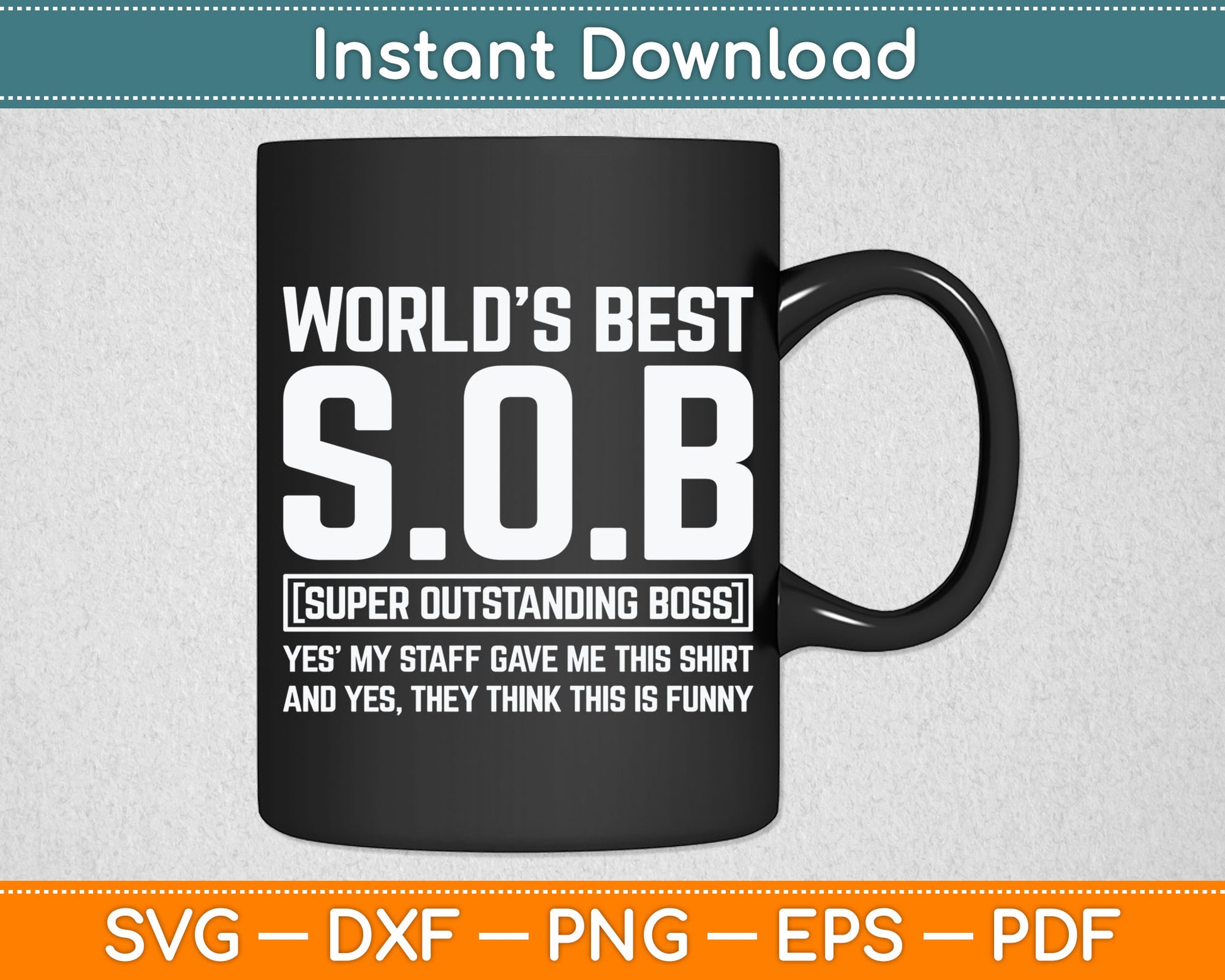 World's Best Outstanding Boss - Funny Manager Supervisor Svg Digital Cutting File