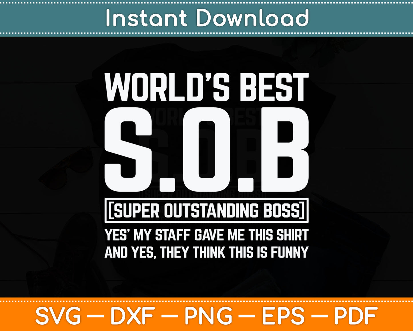 World's Best Outstanding Boss - Funny Manager Supervisor Svg Digital Cutting File